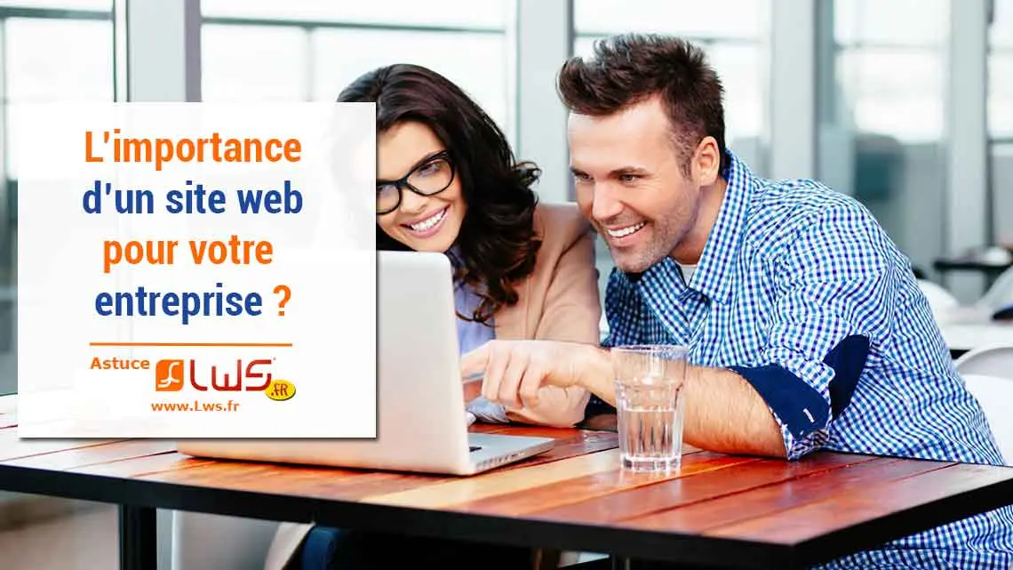 Pourquoi créer un site internet pour votre entreprise ?