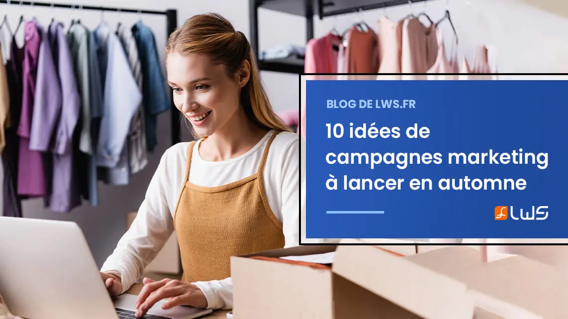 Campagne marketing : 10 idées à lancer en automne - améliorer sa stratégie marketing