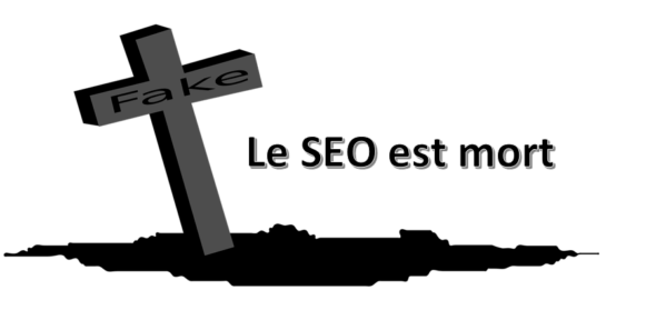 Le SEO est mort est une affirmation erronée Le SEO est mort - une affirmation erronée