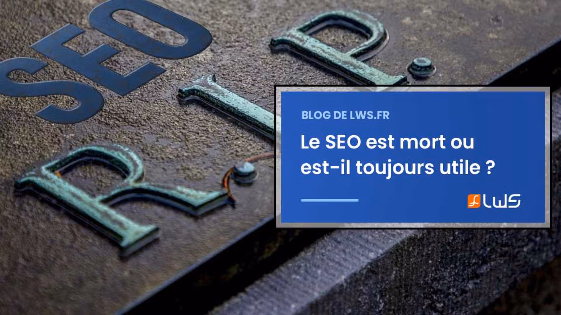 Est-ce que le SEO est mort ? En a-t-on encore besoin ?